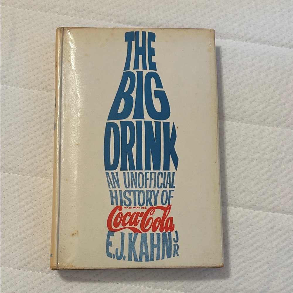 Vintage Coca Cola Book The Big Drink by E.J. Kahn Jr.